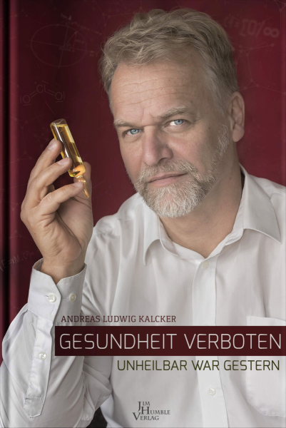 a. Kalcker, Jim Humble Verlag Gesundheit Verboten Andreas Kalcker
